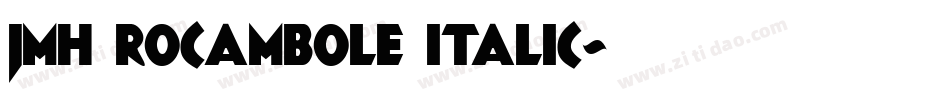 JMH ROCAMBOLE ITALIC字体转换